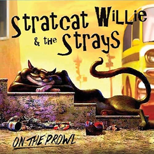 Stratcat Willie & The Strays - On The Prowl (2020)