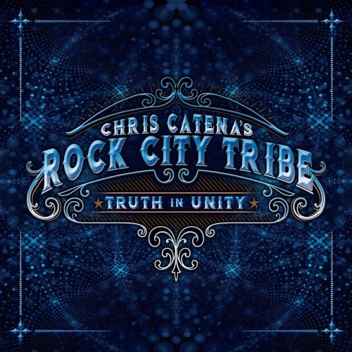 Chris Catena' Rock City Tribe ‎– Truth In Unity (2020)