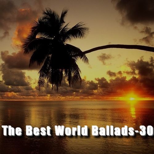 VA - The Best World Ballads - 30 (2016)